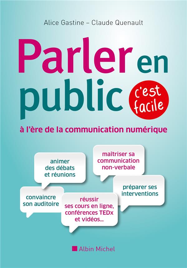 Parler en public, c'est facile ; à l'ère de la communication numérique (édition 2016)