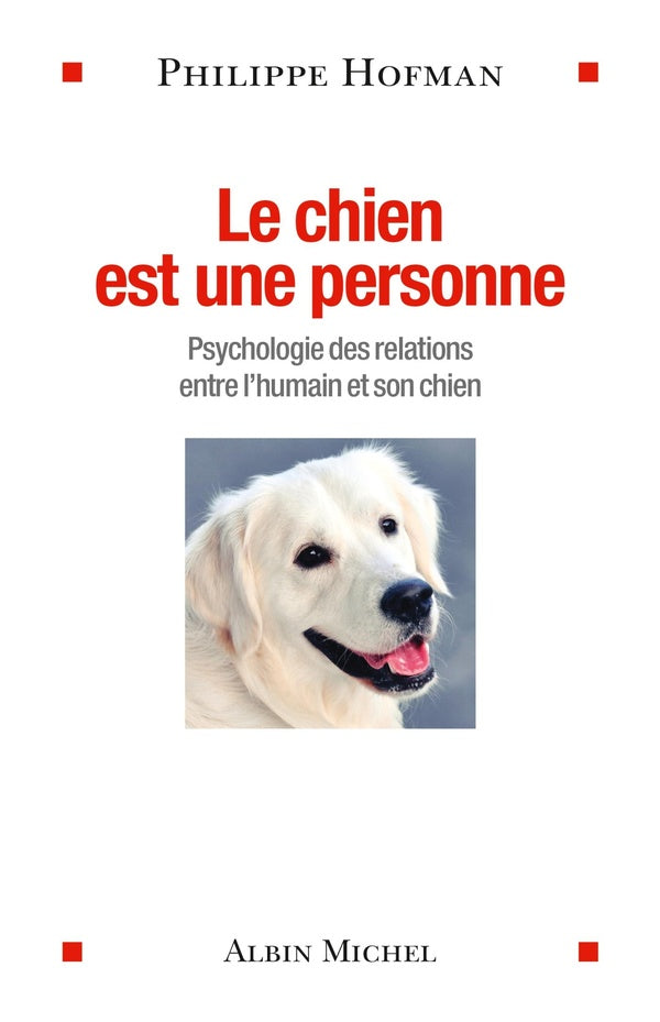 Le chien est une personne ; psychologie des relations entre l'humain et son chien