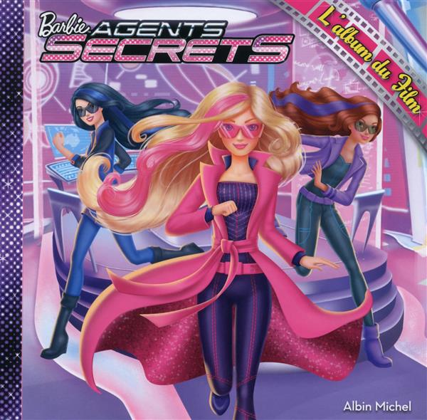 Barbie agent secret ; l'album du film