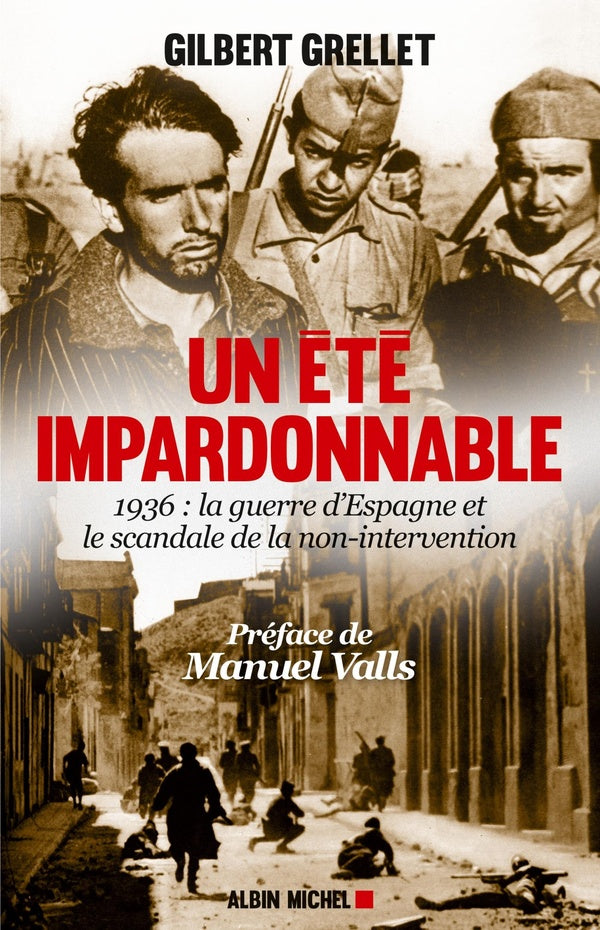 Un été impardonnable ; 1936 ; la guerre d'Espagne et le scandale de la non-intervention