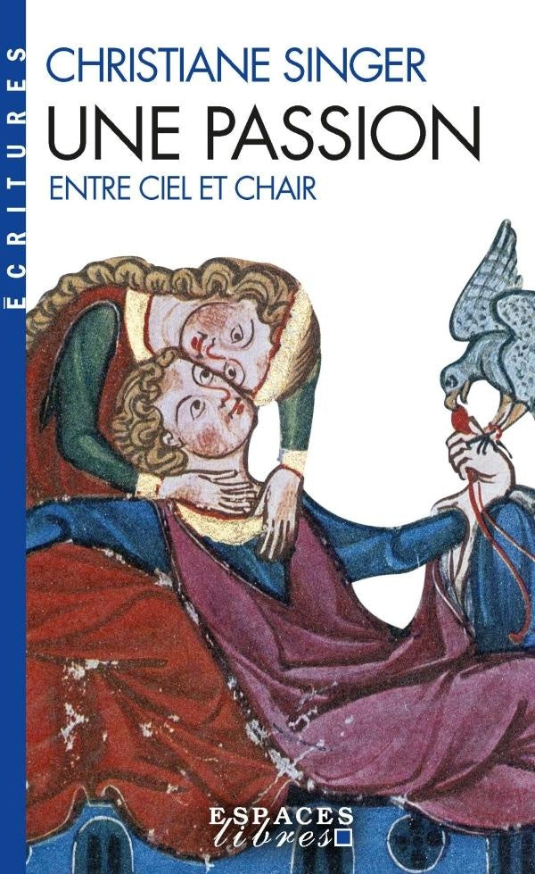 Une passion : entre ciel et chair