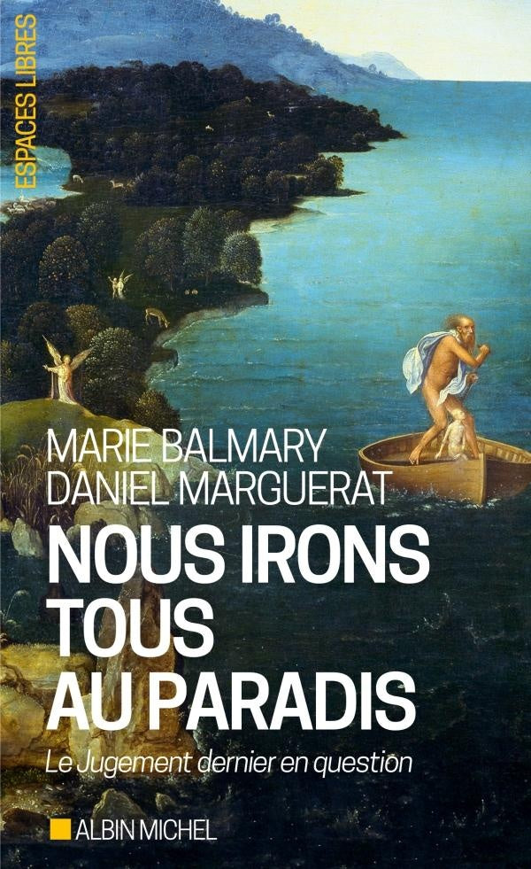 Nous irons tous au paradis : le Jugement dernier en question