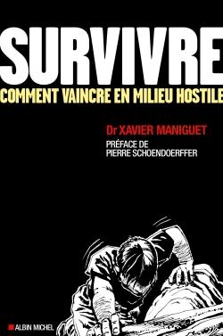 Survivre ; comment vaincre en milieu hostile