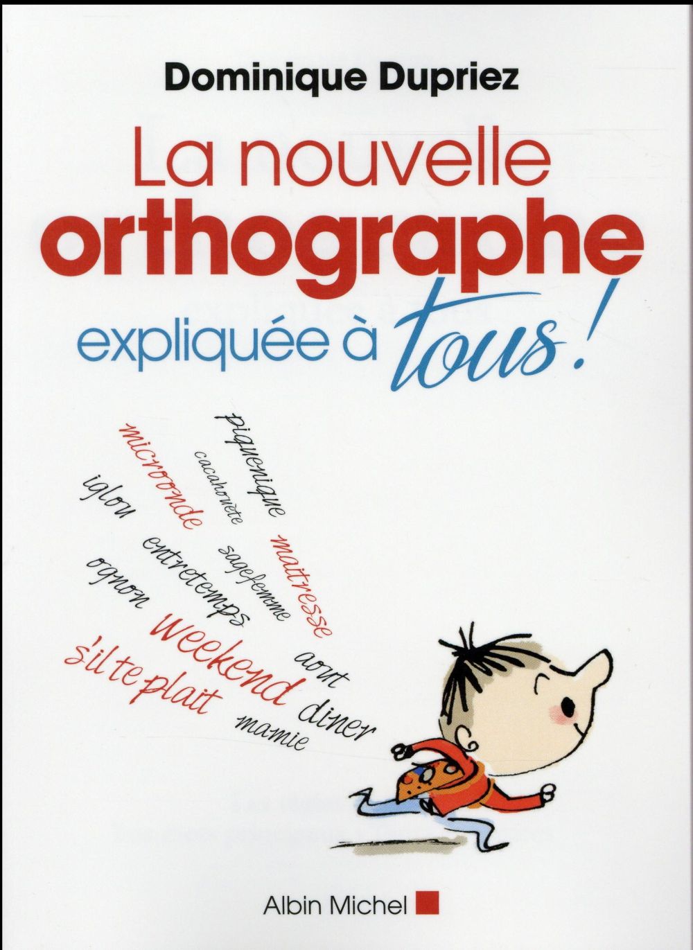 La nouvelle orthographe expliquée à tous