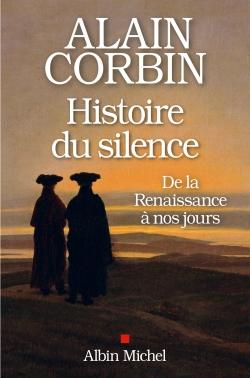 Histoire du silence ; de la Renaissance à nos jours