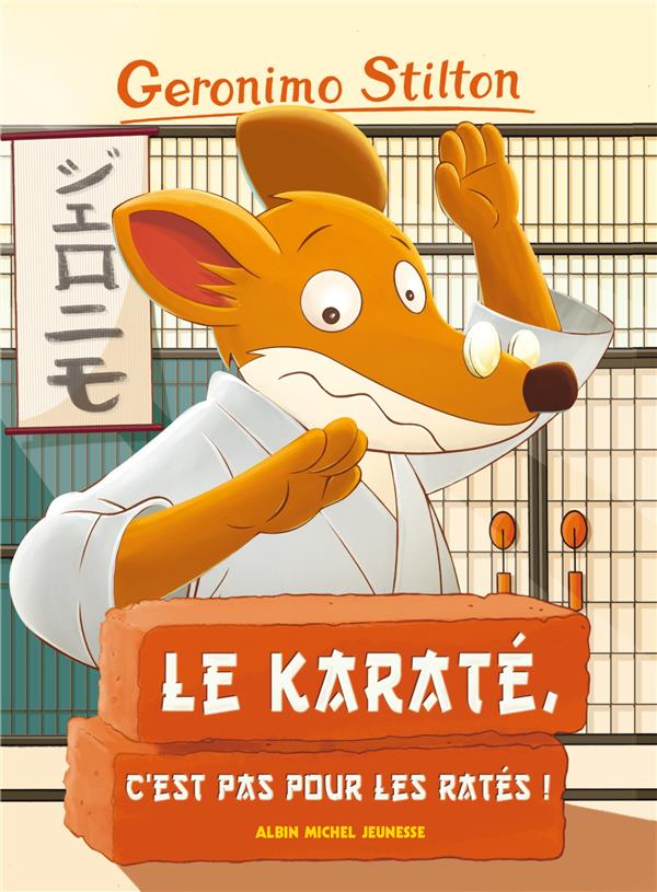 Geronimo Stilton Tome 34 : le karaté, c'est pas pour les ratés !