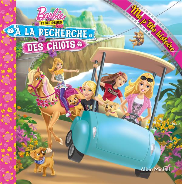 à la recherche des chiots Tome 2 ; ma p'tite histoire