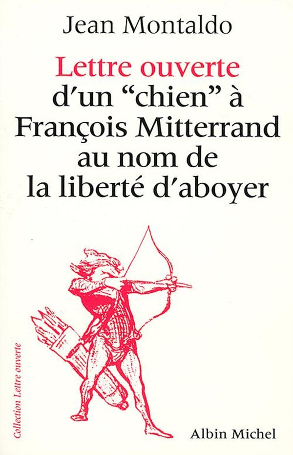 Lettre ouverte d'un «chien» à François Mitterrand au nom de la liberté d'aboyer