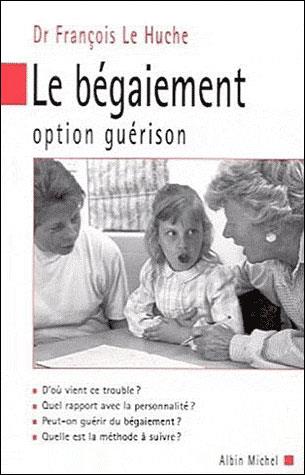 Le bégaiement ; option guérison