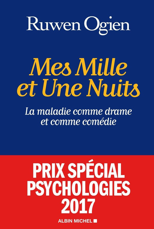 Mes mille et une nuits ; la maladie comme drame et comme comédie