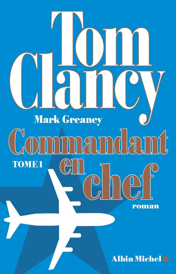 Commandant en chef Tome 1