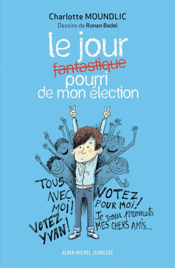 Le jour fantastique pourri de mon élection
