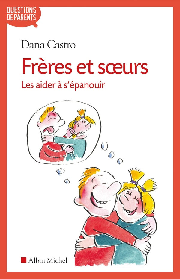 Frères et soeurs ; les aider à s'épanouir