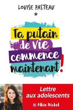 Ta putain de vie commence maintenant