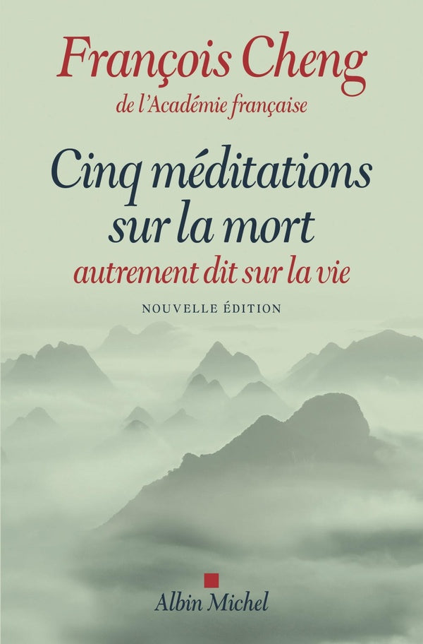 Cinq méditations sur la mort ; autrement dit sur la vie