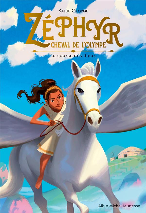 Zéphyr, cheval de l'Olympe Tome 1 : la course des dieux