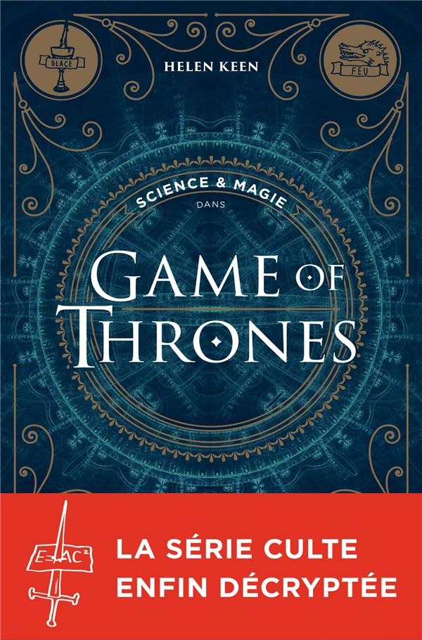 Science et magie dans Game of Thrones