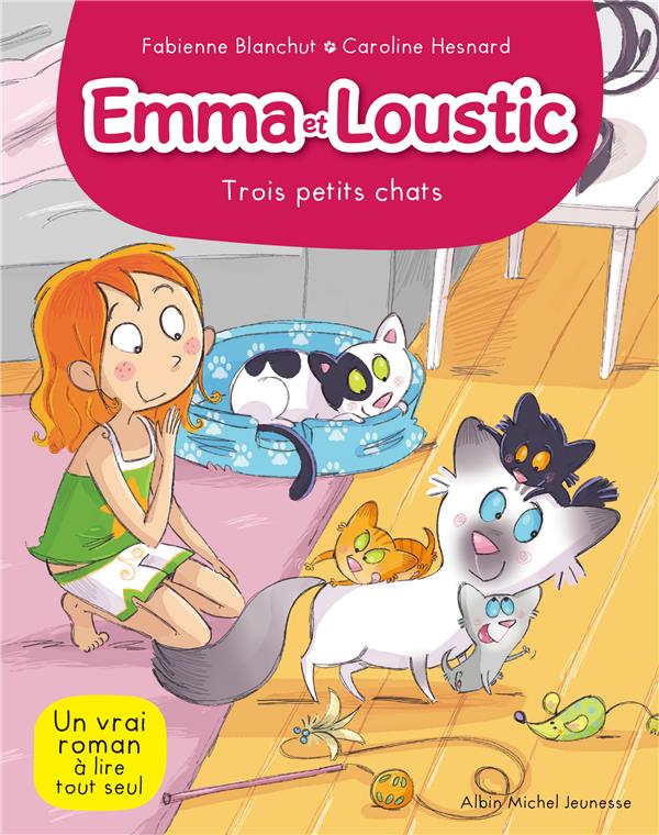 Emma et Loustic Tome 5 : trois petits chats