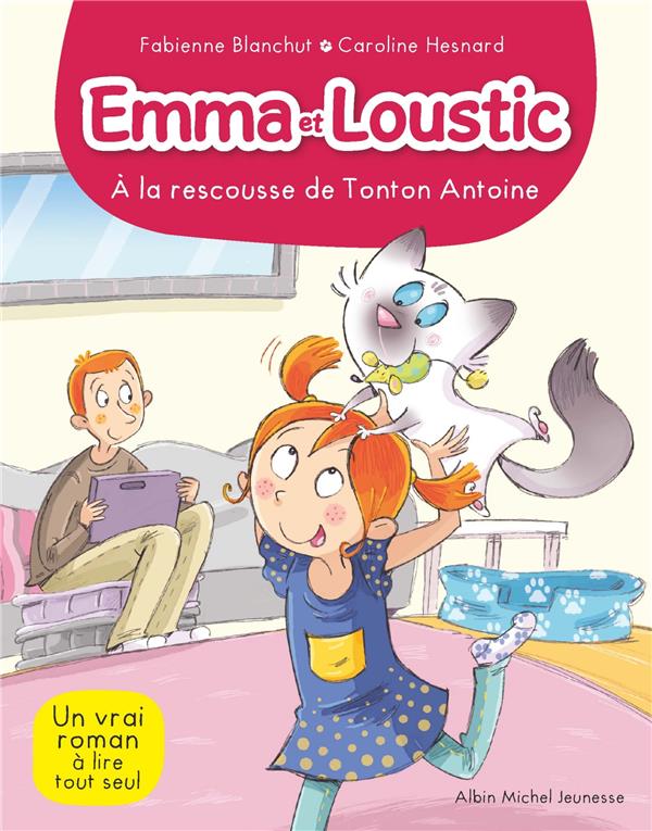 Emma et Loustic Tome 6 : à la rescousse de tonton Antoine