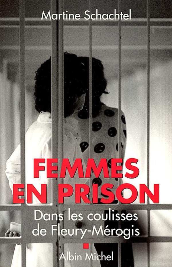 Femmes en prison : Dans les coulisses de Fleury-Mérogis
