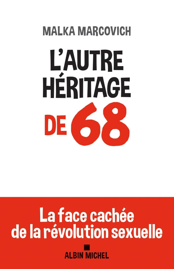 L'autre héritage de 68 ; la face cachée de la révolution sexuelle