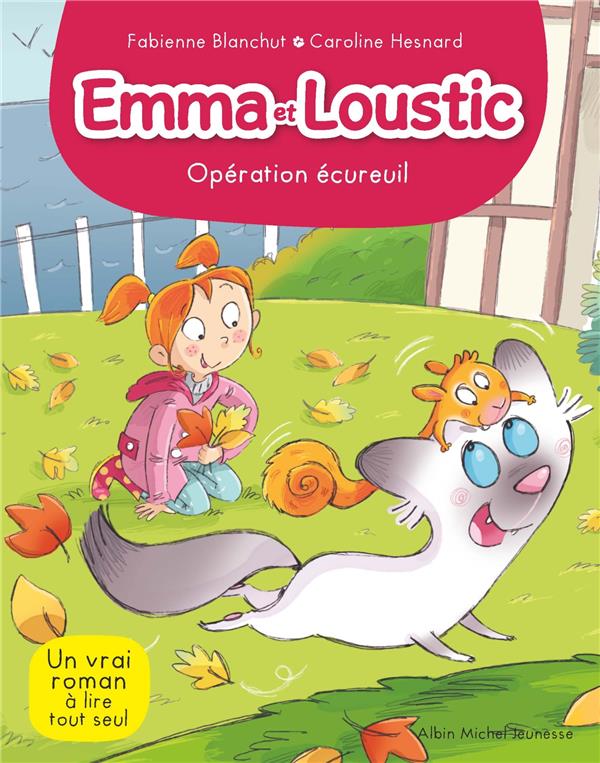 Emma et Loustic Tome 7 : opération écureuil