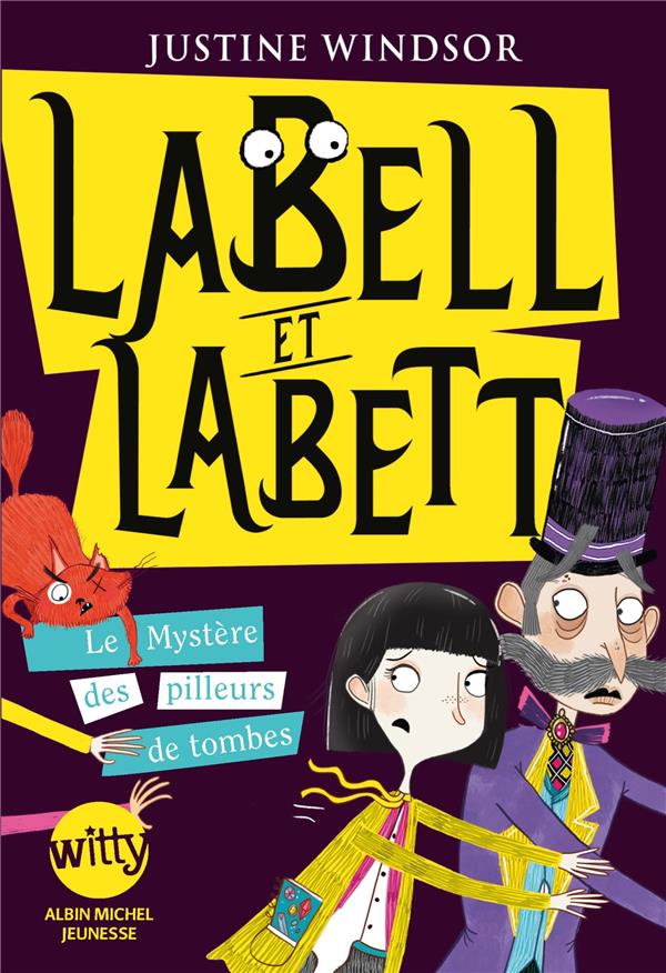 Labell et Labett Tome 2 ; le mystère des pilleurs de tombe