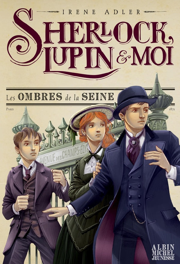 Sherlock, Lupin & moi Tome 6 : les ombres de la Seine