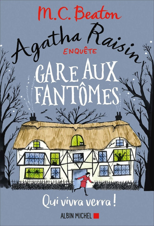Agatha Raisin enquête Tome 14 : gare aux fantômes