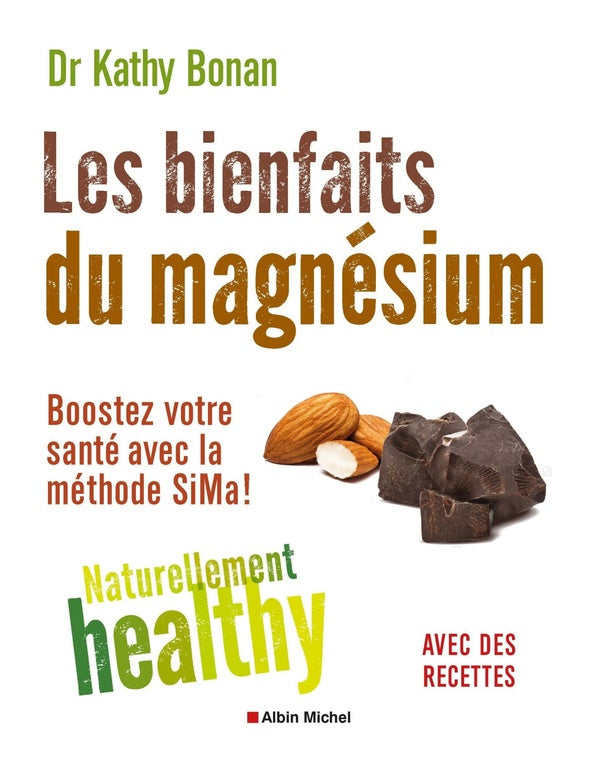 Les bienfaits du magnésium ; naturellement healty ; boostez votre santé avec la méthode sima !