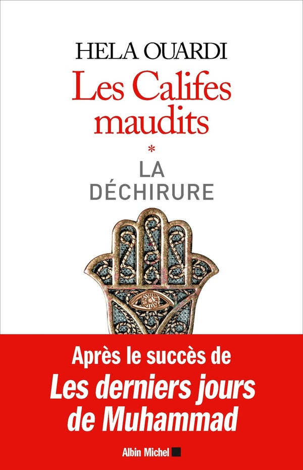 Les califes maudits Tome 1 ; la déchirure