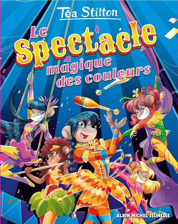 Les Téa sisters Tome 33 : le spectacle magique des couleurs