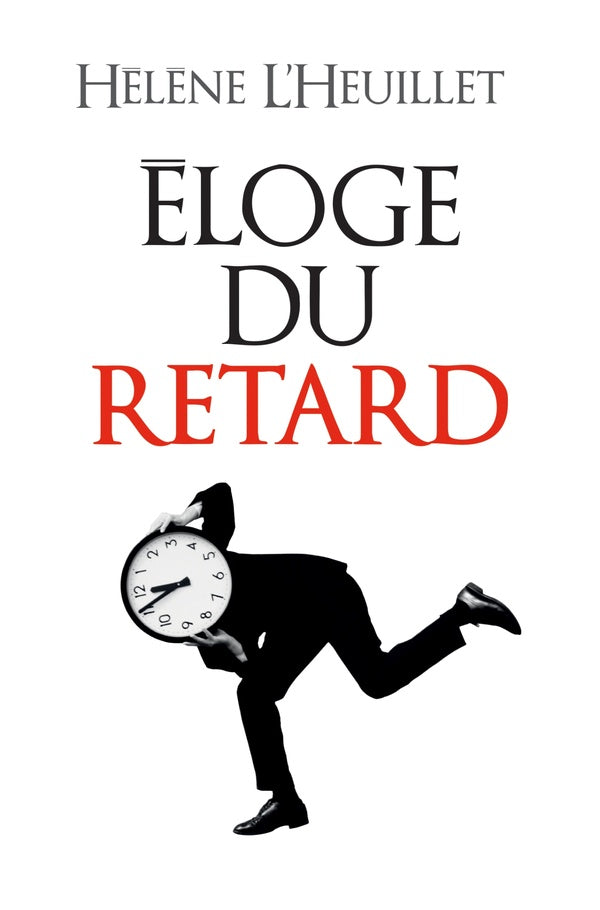 éloge du retard