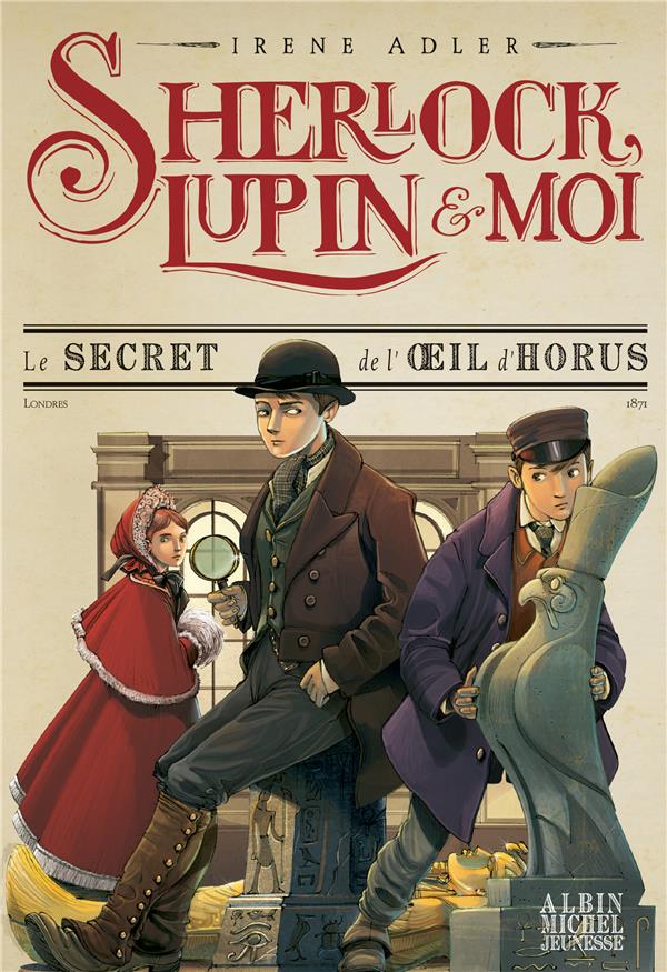 Sherlock, Lupin & moi Tome 8 : le secret de l'oeil d'Horus