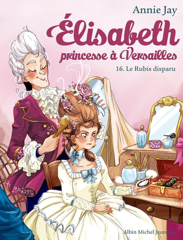 Elisabeth, princesse à Versailles Tome 16 : le rubis disparu