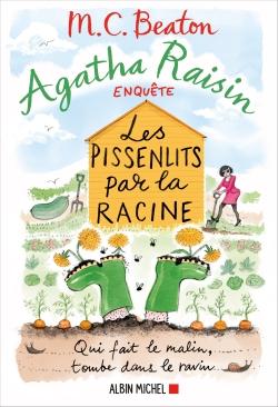 Agatha Raisin enquête Tome 27 : les pissenlits par la racine