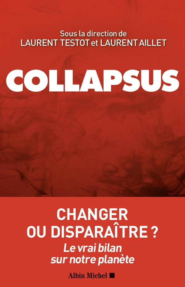 Collapsus ; changer ou disparaître ? le vrai bilan sur notre planète