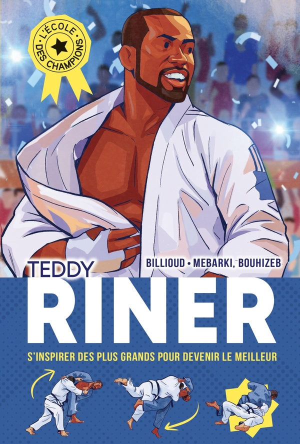 L'école des champions Tome 1 : Teddy Riner