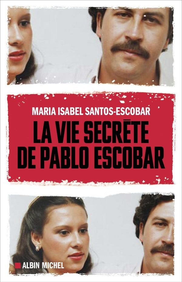 La vie secrète de Pablo Escobar