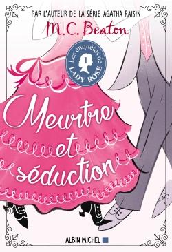 Les enquêtes de Lady Rose Tome 1 : meurtre et séduction