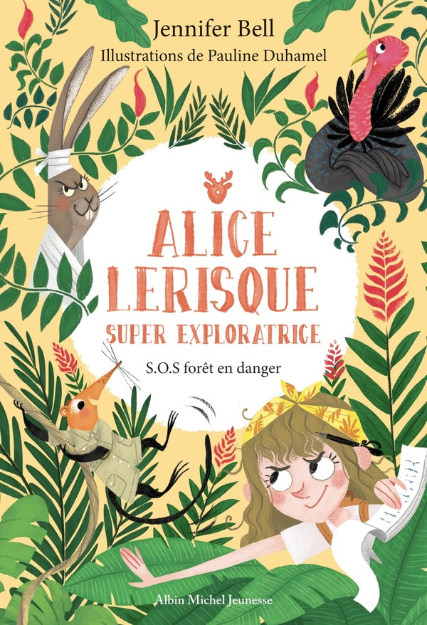 Alice Lerisque super exploratrice Tome 1 : S.O.S forêt en danger