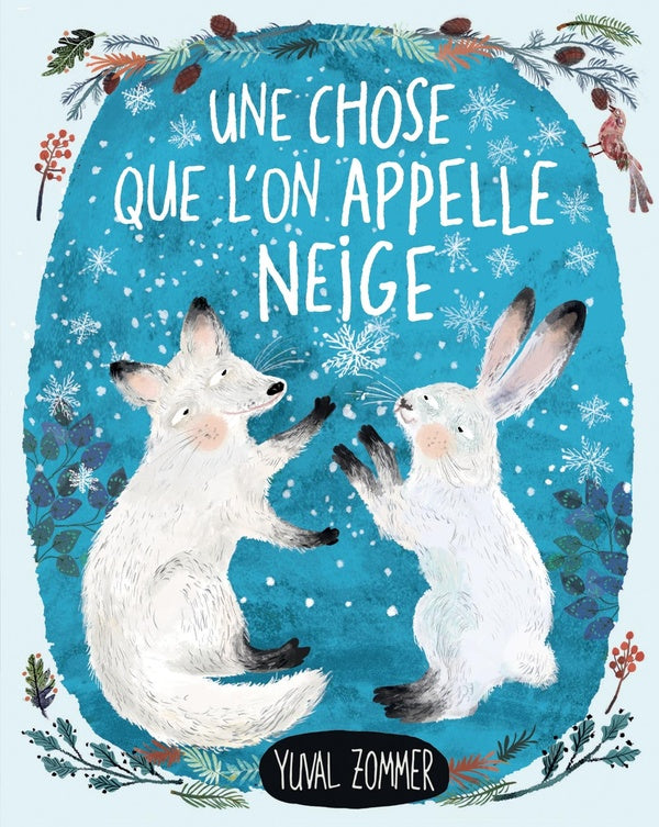 Une chose qu'on appelle la neige