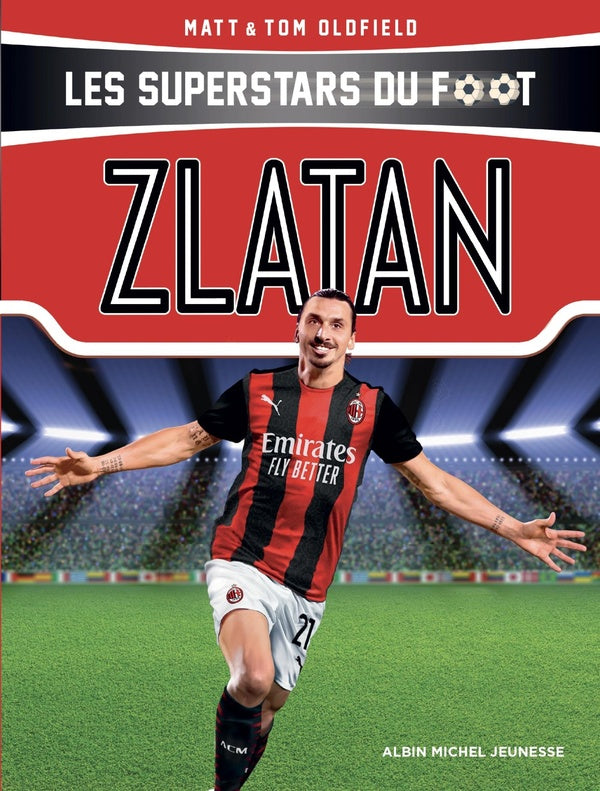 Les superstars du foot ; Zlatan