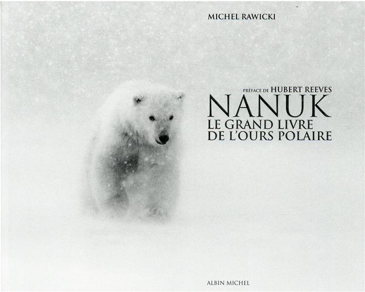 Nanuk ; le grand livre de l'ours polaire