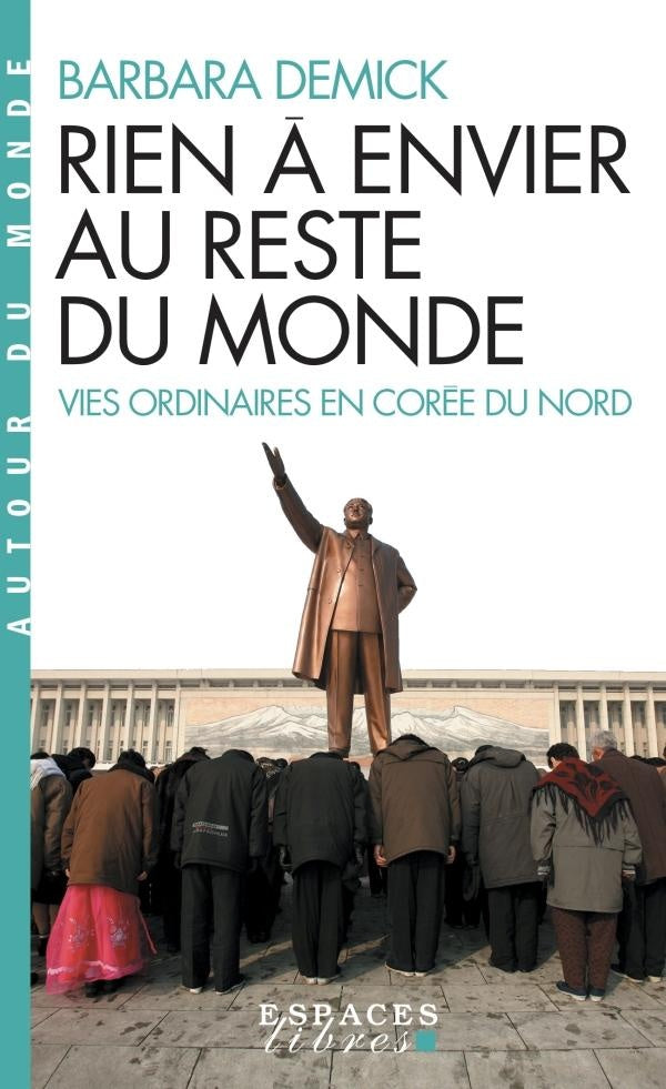 Rien à envier au reste du monde : vies ordinaires en Corée du Nord (édition 2021)