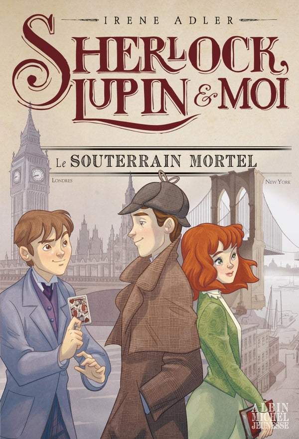 Sherlock, Lupin & moi Tome 13 : le souterrain mortel