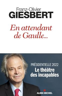 Le théâtre des incapables Tome 2 : en attendant de Gaulle...