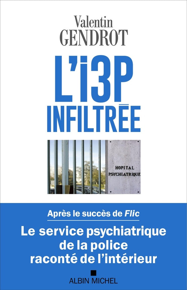 L'I3P infiltrée : au coeur de la folie ordinaire