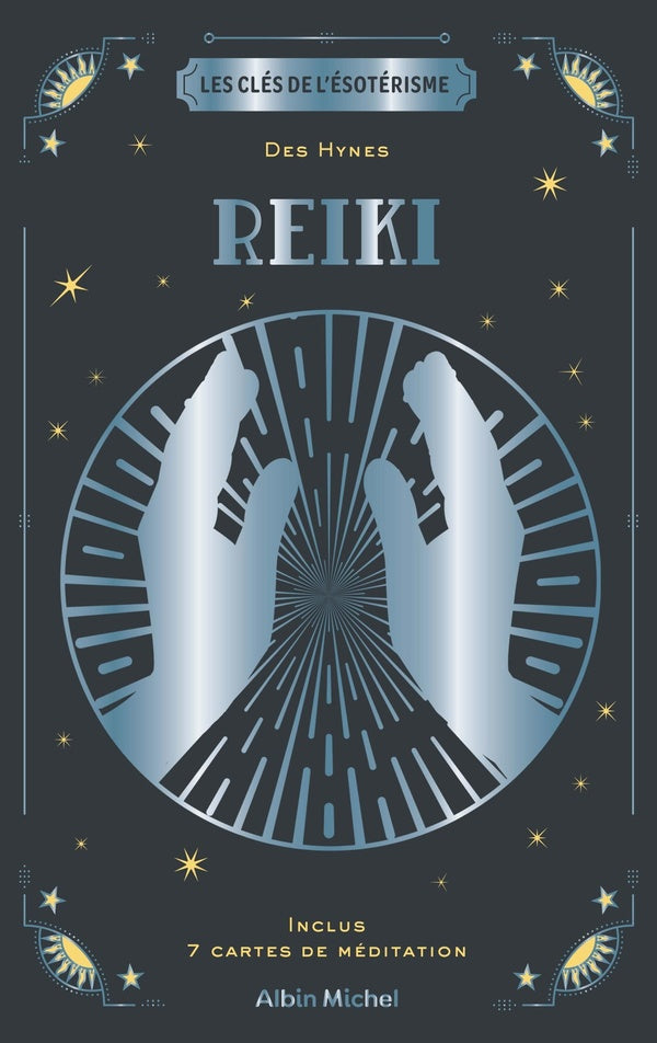 Les clés de l'ésotérisme : reiki