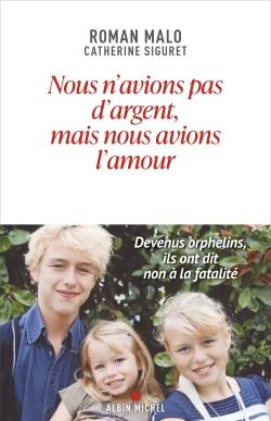 Nous n'avions pas d'argent mais nous avions l'amour : devenus orphelins, ils ont dit non à la fatalité